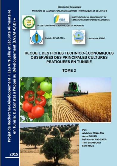 RECUEIL DES FICHES TECHNICO-ÉCONOMIQUES OBSERVÉES DES PRINCIPALES CULTURES PRATIQUÉES EN TUNISIE TOME 2